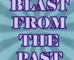 a thumbnail graphic: text reads BLAST FROM THE PAST
