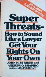 Book Cover: Super Threats - How to Sound Like a Lawyer and Get Your Rights On Your Own