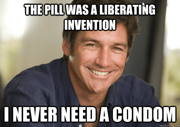 Smiling pale-skinned man, captioned The Pill was a liberating invention, I never need a condom