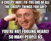 Condescending/Creepy Wonka Meme Image with text overlay (see caption)